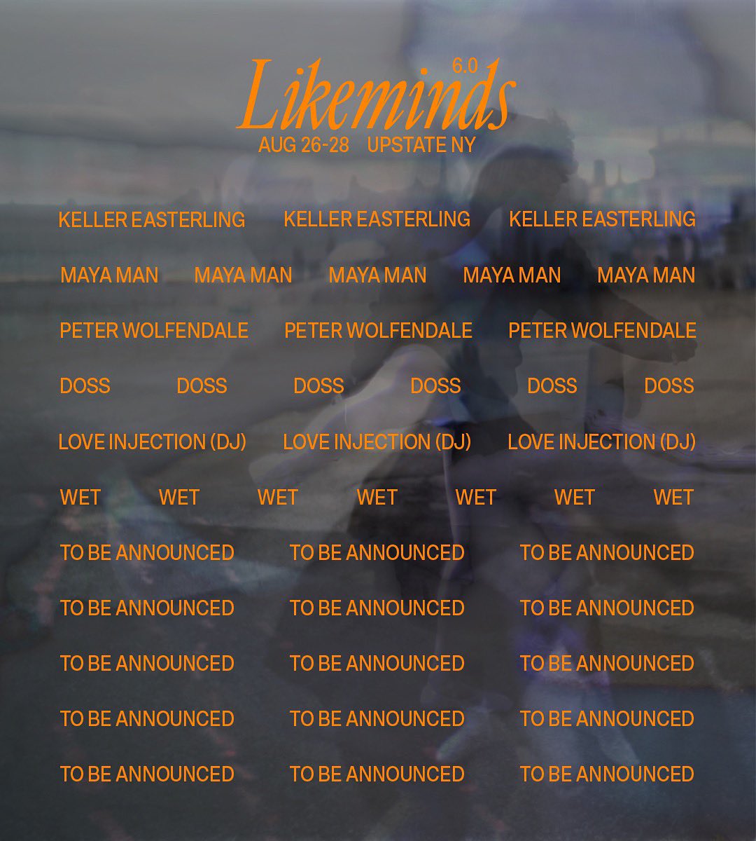 Likeminds 6.0 August 26-28 speaker sessions with <a href="/mayaonthenet/">maya</a> &amp; <a href="/deontologistics/">pete wolfendale</a> music by <a href="/wet/">Wet</a> &amp; <a href="/dossxoxo/">DOSS©</a> tickets on sale at likeminds.camp