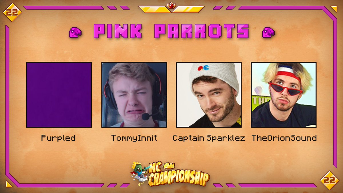 👑Announcing Team Pink Parrots👑

@burpled @tommyinnit @CaptainSparklez @TheOrionSound

Watch them in MCC on Saturday May 28th at 8pm BST!