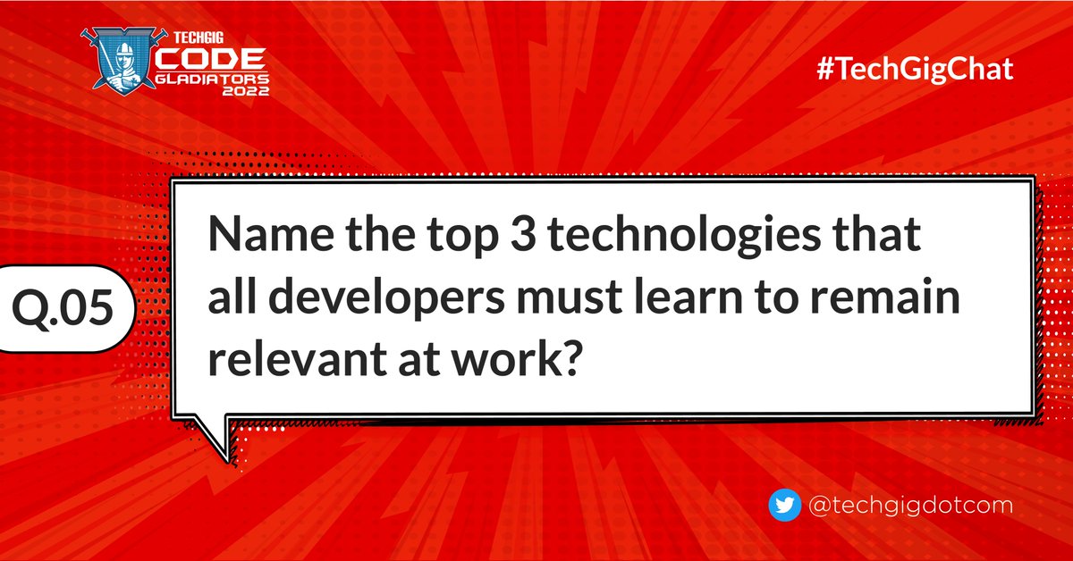 techgigdotcom's tweet photo. #TechGigChat 
One of the most requested questions is here!

Q.05. Name the top 3 technologies that all developers must learn to remain relevant at work?

#TechGig #CodeGladiators #TweetChat #ComeCodeConquer 

@vicky_dceian @kartikmathur94 @sunjaygoyal @CodingBlocksIn https://t.co/rntkNHQNAt