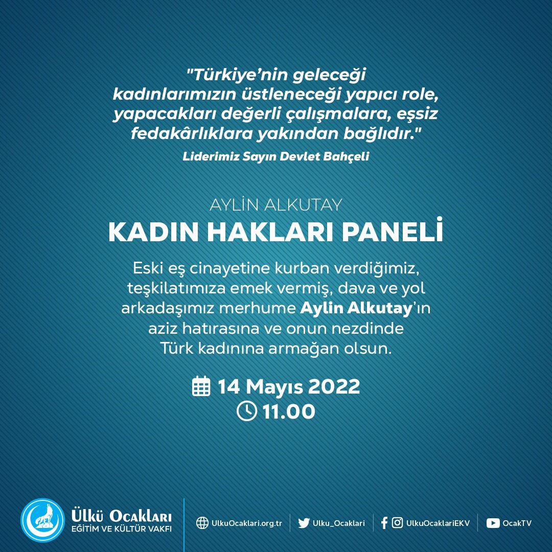 Kadın cinayetine kurban giden kardeşimiz Aylin Alkutay’ın adını verdiğimiz ve Türk kadınına haklarını tanıtma amacıyla Ülkü Ocakları olarak düzenlediğimiz, NFT katılım sertifikalı Kadın Hakları Paneli yarın saat 11.00’de zoom üzerinden çevrim içi gerçekleşecektir.