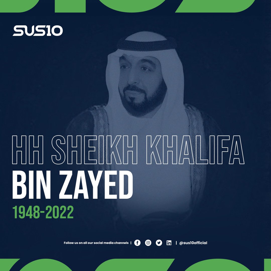 SUS10official's tweet photo. Our heartfelt condolences &amp; prayers go to the Royal family and the people of the UAE for the passing of His Highness Sheikh Khalifa bin Zayed Al Nahyan, President of the UAE. 

May he rest in peace in God’s boundless mercy. https://t.co/CUCGh1r3hg