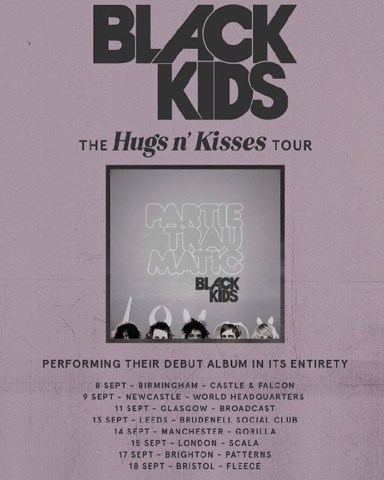 black_kids_'s tweet photo. ICYMI: we’re touring the UK in September and playing Partie Traumatic in it’s entirety!! TIX AVAILABLE NOW! DO IT!!!

https://t.co/aee86vGKB7 https://t.co/vcuBNWqYHZ