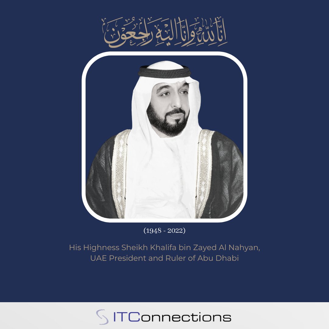 itcme's tweet image. We extend our deepest condolences to the leadership and people of the UAE for the sad passing of His Highness Sheikh Khalifa bin Zayed Al Nahyan. May Allah rest his soul. 

#uae #president #sheikh #khalifa #bin #zayed #al #nahyan #our #heartly #condolences #itconnections