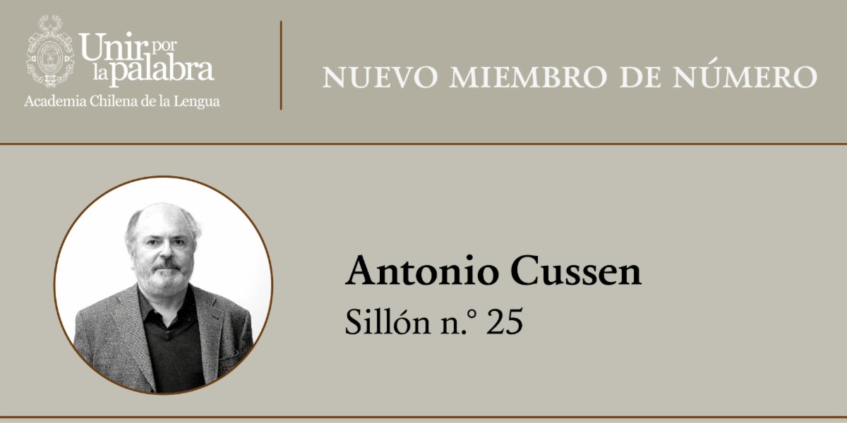 achilenalengua's tweet photo. La Academia Chilena de la Lengua se complace en anunciar que Antonio Cussen será incorporado a la institución en calidad de miembro de número. Ocupará el sillón n.º 25. Encuentren más información aquí: https://t.co/58dDbpxiFm https://t.co/TEyNqycG1Y