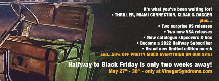 VinegarSyndrome's tweet photo. Just two more weeks until Halfway to Black Friday! Share/like/reply to this tweet for a chance to win $25 HBF coupons + all of our new VS related releases for the month of May! We'll pick random winners next week. Read the entire announcement on our FB or Instagram accounts! https://t.co/RN8OhAF1TP