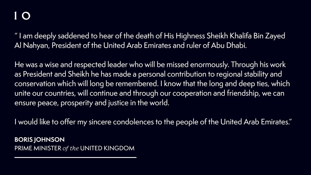 I am deeply saddened to hear of the death of His Highness Sheikh Khalifa Bin Zayed Al Nahyan, President of the United Arab Emirates and ruler of Abu Dhabi.