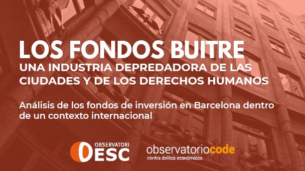 🆕 NOU INFORME | | Els fons voltor: una indústria depredadora per a les ciutats i els DDHH Ahir al #Enfocats2022 vam presentar aquest informe de @ManuelGabarre3 i @Observa_CODE i ja està disponible al nostre web! observatoridesc.org/ca/fons-voltor…