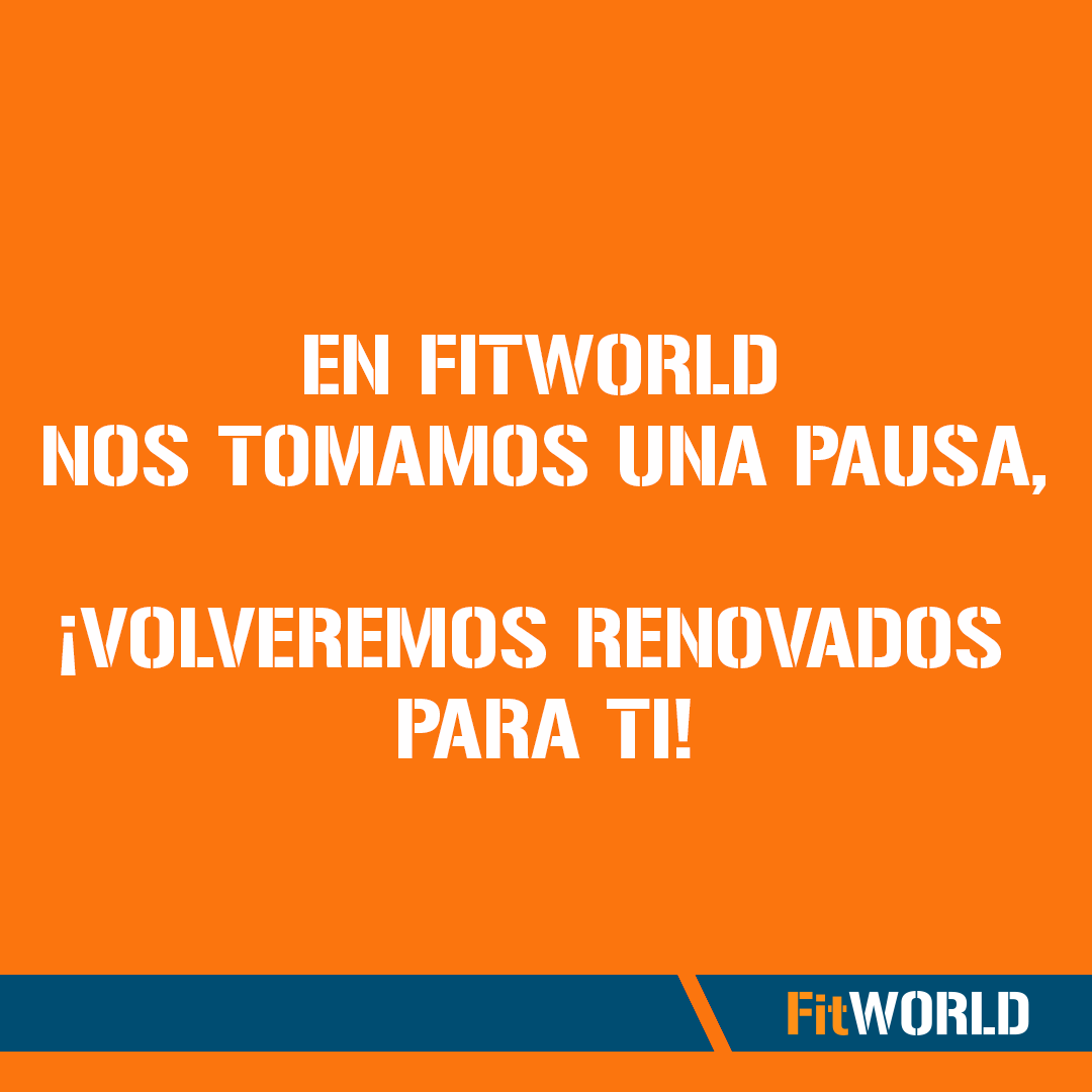 En Fitworld nos tomamos una pausa, ¡volveremos renovados para ti! 👊💪😀