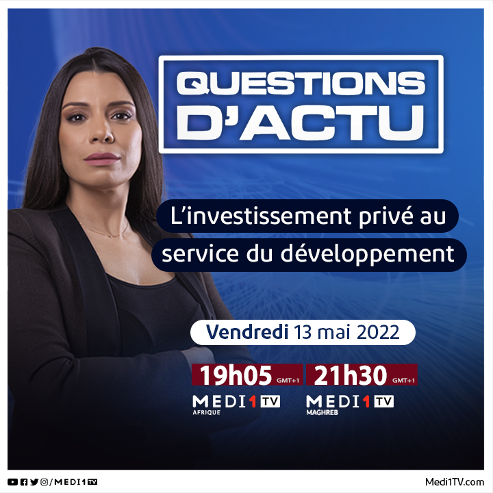Medi1TV's tweet photo. "L’investissement privé au service du développement" est la thématique de #QuestionDActu ce soir sur #MEDI1TVAfrique et #MEDI1TVMaghreb https://t.co/vOCpapJGLg