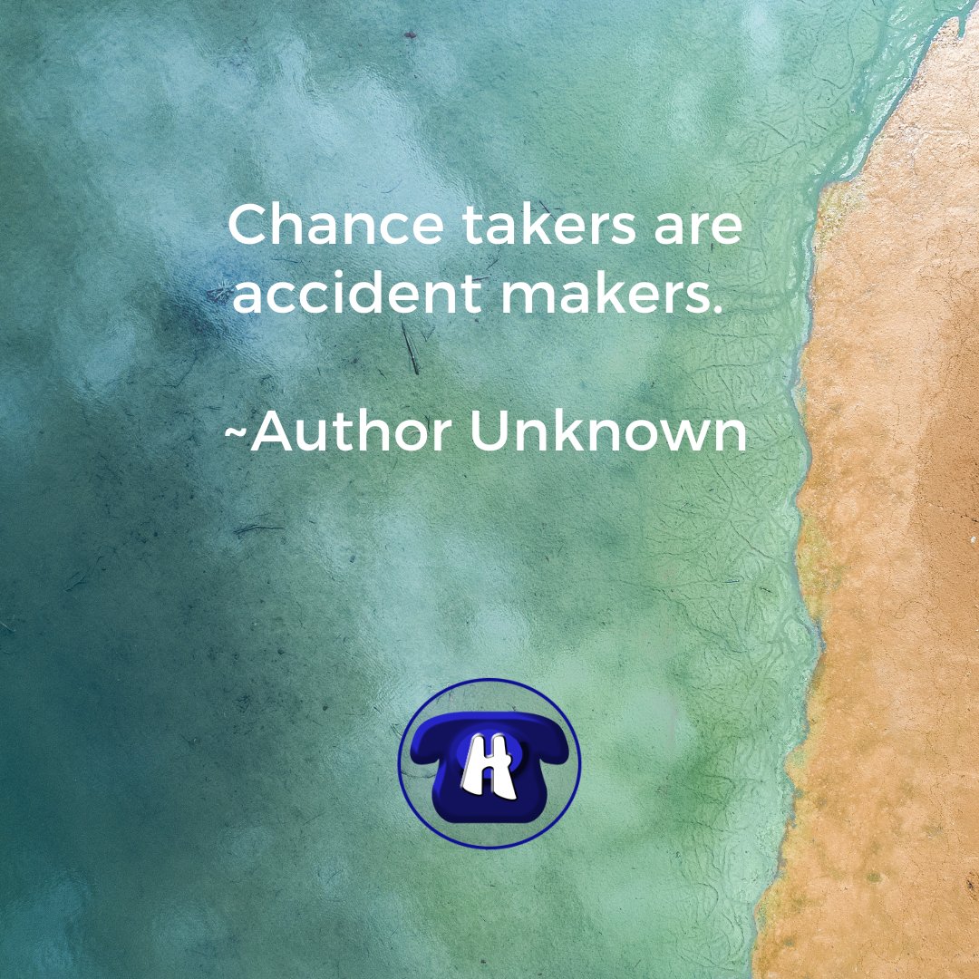 hopelinksdirect's tweet photo. Chance takers are accident makers. ~Author Unknown https://t.co/1w1MA5KU15