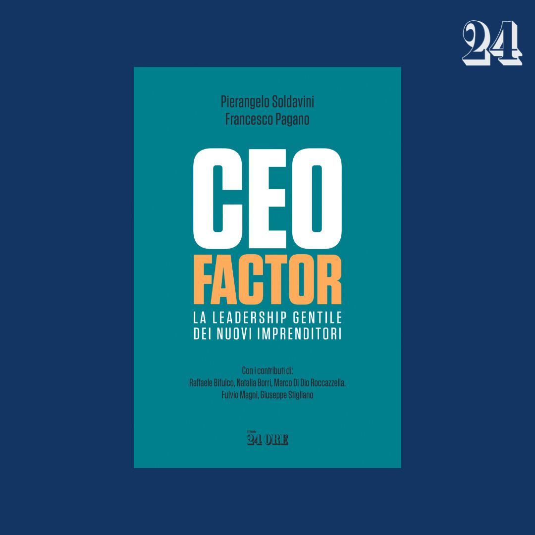 sole24ore's tweet photo. Qual è il “#CEOFactor" essenziale per il nostro futuro? #Soldavini e #Pagano ne parlano in “CEO Factor. La leadeship gentile dei nuovi imprenditori”. Acquista il libro su https://t.co/THh0z0EjpN. Per ascoltare il podcast di Massimo Brugnone clicca qui: https://t.co/gqpt8lNFtC https://t.co/CS9j3J2SmA