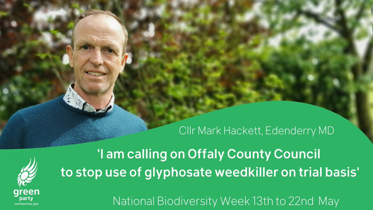 At Monday's meeting of @OffalyCoCo I am calling for an end to Council use of chemical-based glyphosate weed killers in its parks and on public roads on a trial basis. #NationalBiodiversityWeek2022 @greenparty_ie