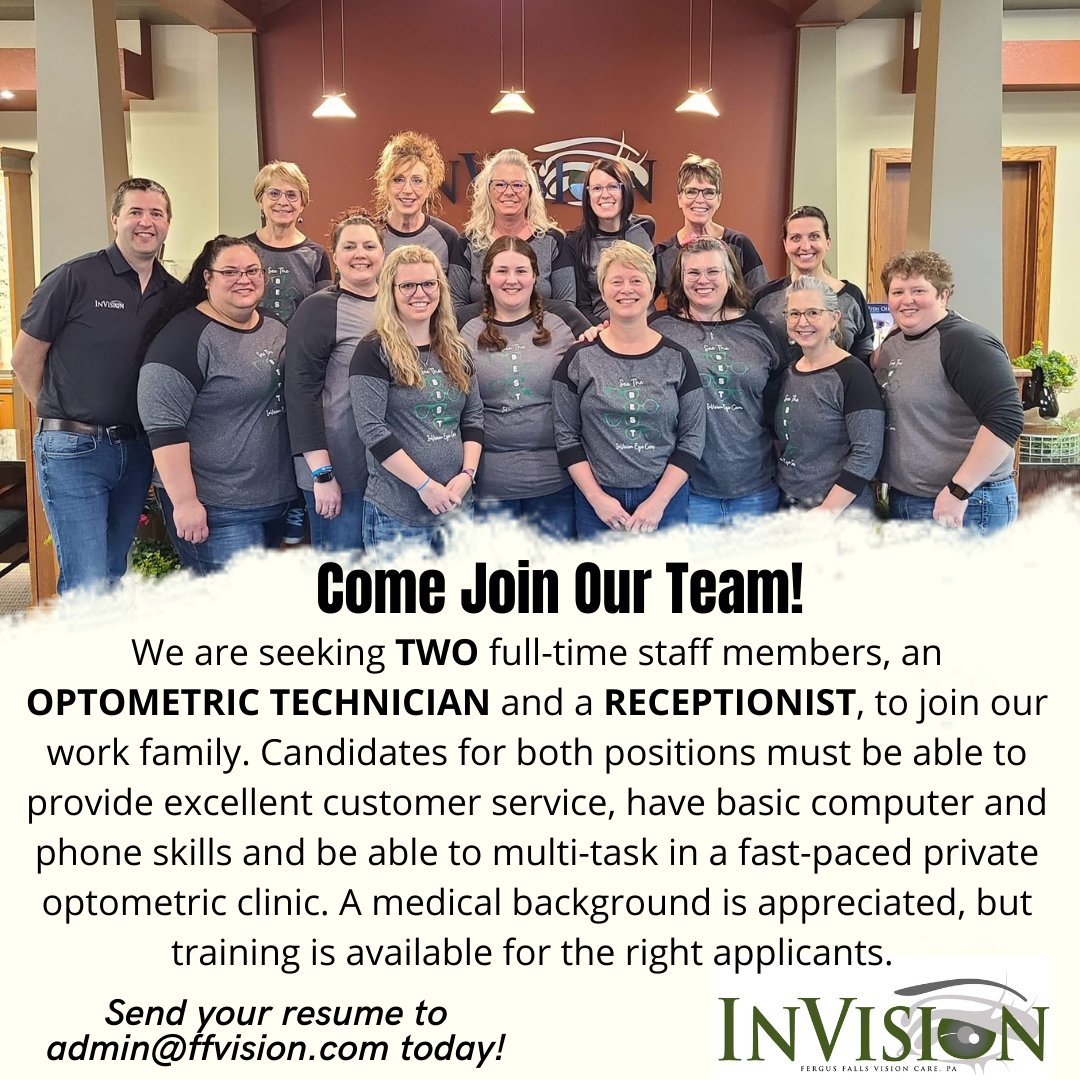 We are seeking TWO full-time staff members, an OPTOMETRIC TECHNICIAN and a RECEPTIONIST, to join our work family. Send your resume to admin@ffvision.com today!

#ffvision #fergusfallsjobs #joinourteam #employmentopportunities #optometricclinicjobs #optometry