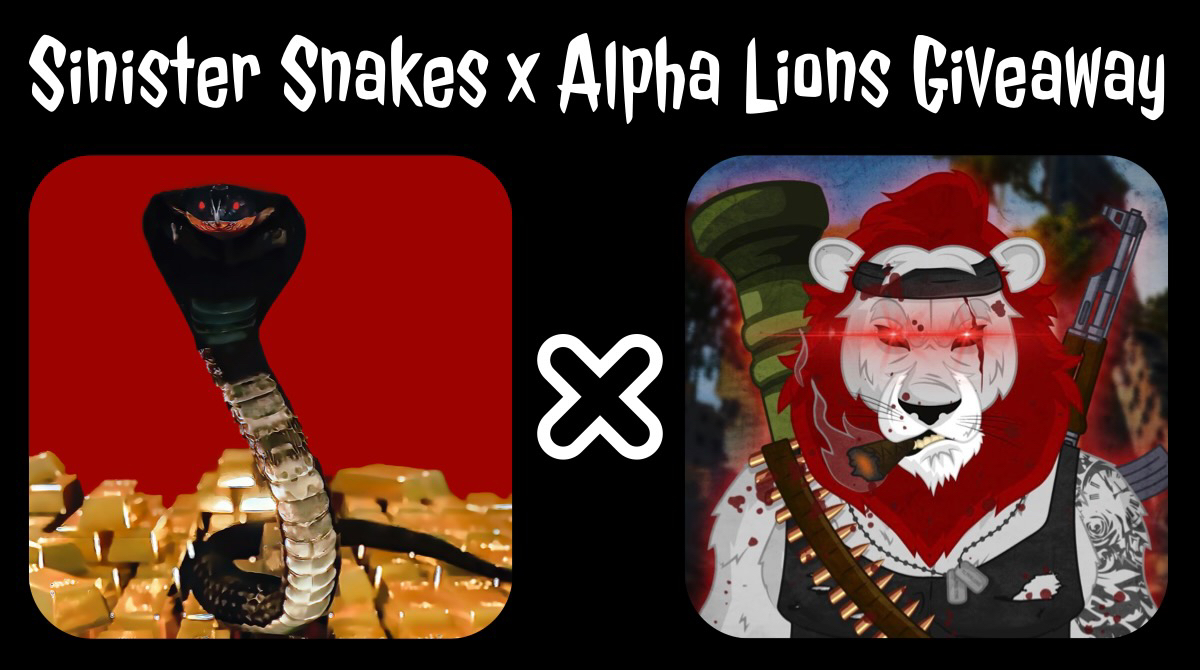 🐍Sinister Snakes x AlphaLions🦁

We are collaborating with @AlphaLions04 
to GIVE AWAY:
🚨 10 Sinister Snakes WL spots
🚨 3 x 100 CRO
🚨 1 AlphaLion

HOW TO ENTER
1️⃣ Follow <a href="/SinisterSnakes/">Sinister Snake Society</a> &amp; @AlphaLions04
2️⃣ Like and RT
3️⃣ Tag 3 Web3 friends

Winners announced 5/22