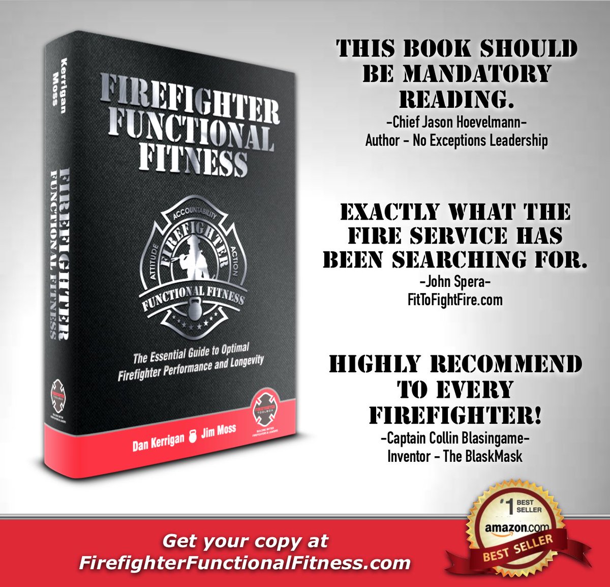 “Exactly what the fire service has been searching for.”
-John Spera - <a href="/FITTOFIGHTFIRE2/">FIT TO FIGHT FIRE</a> 

FirefighterFunctionalFitness.com