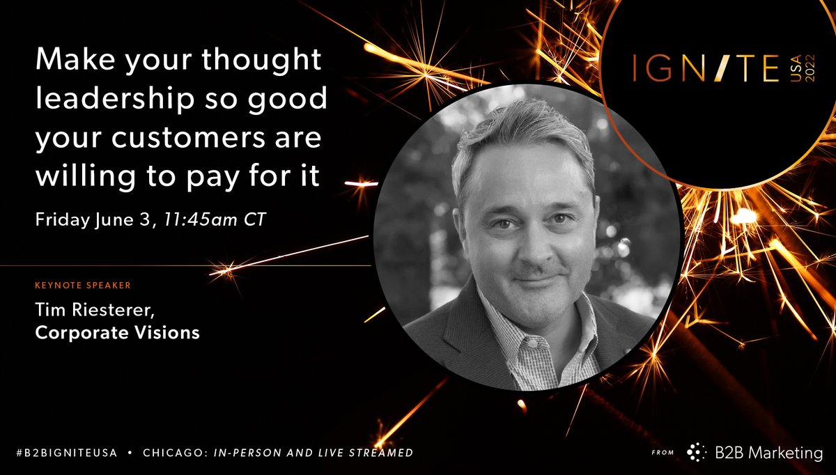 MarketingB2B's tweet photo. Imagine if your thought leadership was so good that it drove nearly 100% of your demand generation results? 

@corpv ‘s @TRiesterer shows you how to transform your brand into a go-to industry thought leader at #B2BIgniteUSA, June 3, Chicago: https://t.co/69WeruuRFl https://t.co/mb4iNO9dma