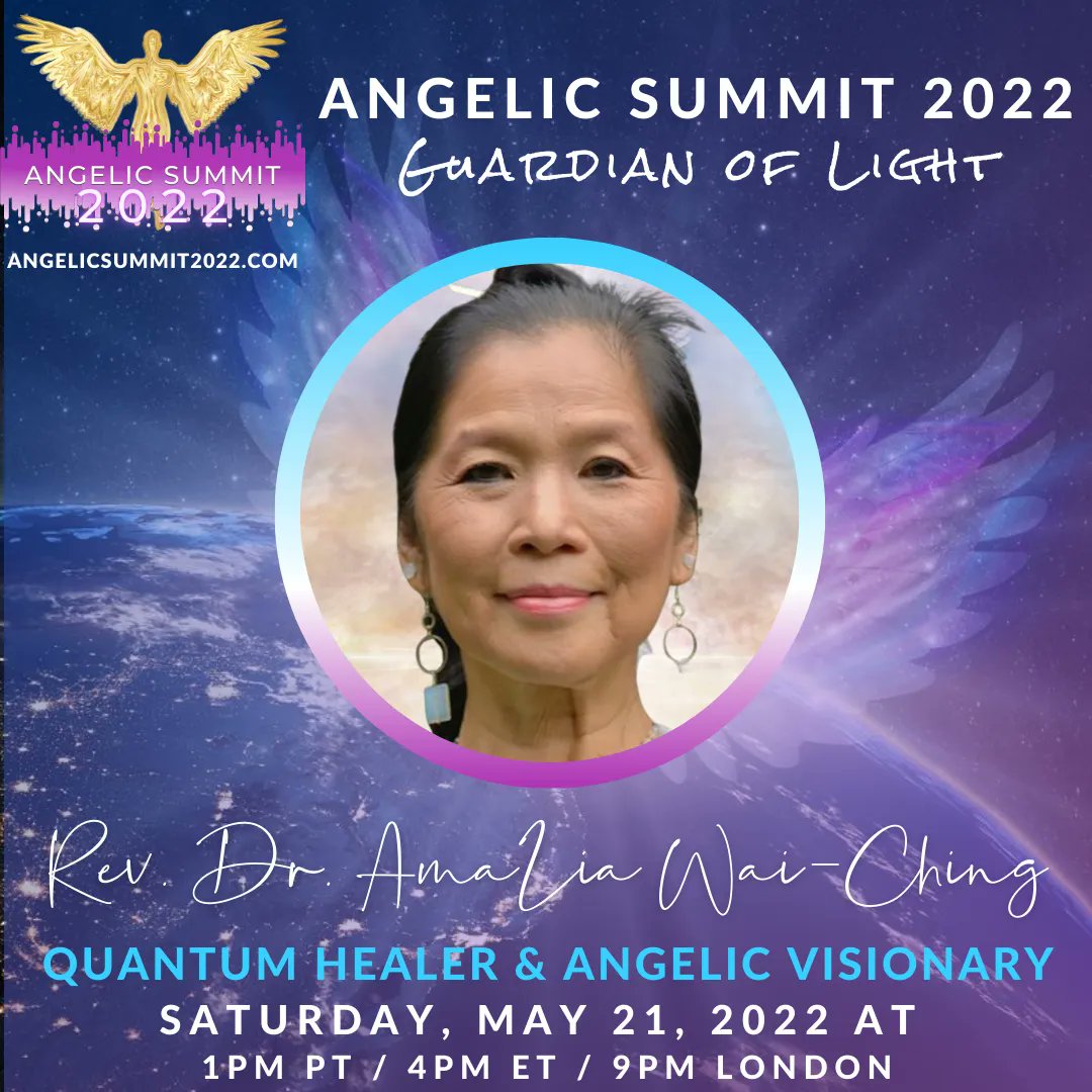 AngelicAcademy's tweet photo. Angelic Summit 2022 welcomes Rev. Dr. AmaLia Wai-Ching to our speaker stage as a Guardian of Light on Saturday, May 21, 2022 at 1pm PT/4pm ET. Use code PEACEANGEL to save as a VIP Angel at https://t.co/grzSi14GUh  #angelicsummit2022 #angels #guardiansoflight #unifyforpeace https://t.co/HIjIsCSUtk