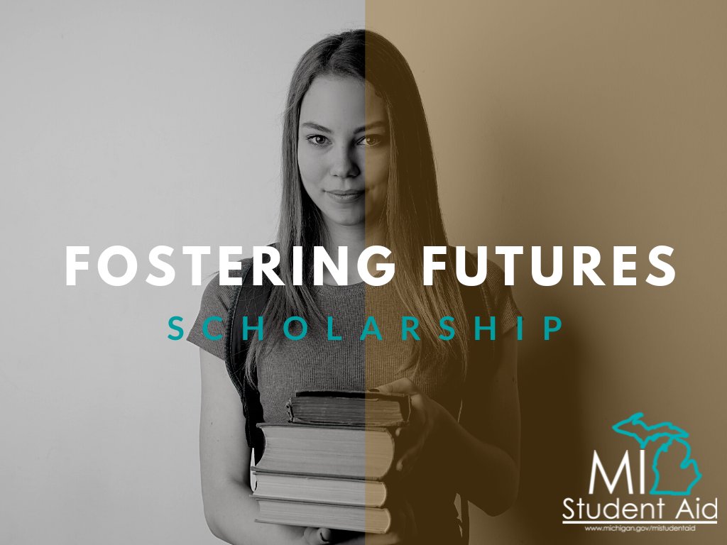 mistudentaid's tweet photo. The Fostering Futures Scholarship provides scholarships to students who have experienced foster care in Michigan on or after age 13. The 2022-23 application is now available until August 1, 2022. For more information visit https://t.co/JU188dGDYe #FosterCareMonth https://t.co/E8LdV88RHS