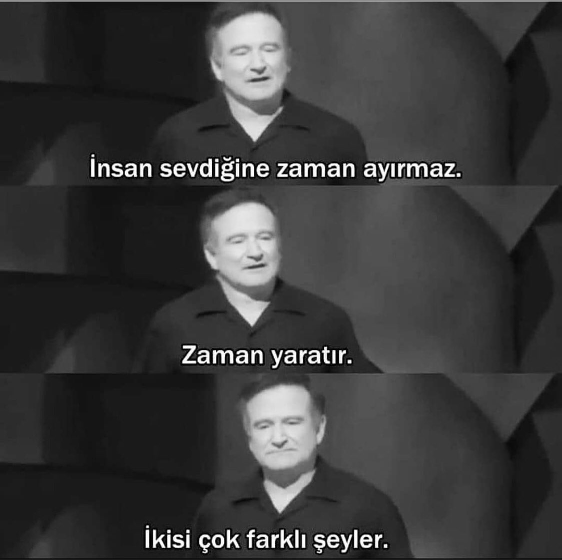 “İnsan sevdiğine zaman ayırmaz, zaman yaratır. İkisi çok farklı şeyler.”