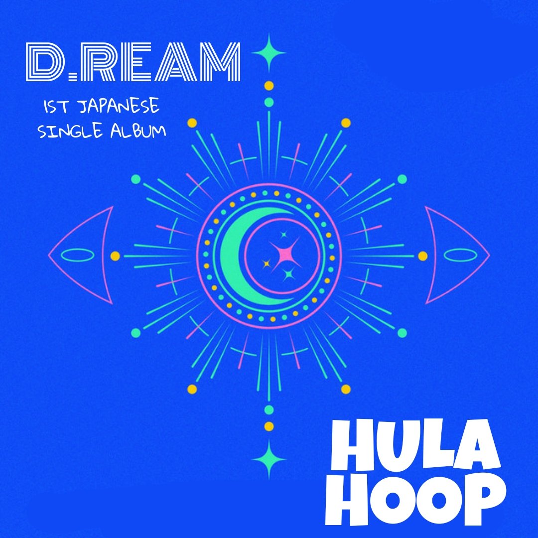 EXLABELOFFICIAL's tweet photo. D.REAM (디.림) 1ST JAPANESE SINGLE ALBUM "HULA HOOP" RELEASE ANNOUNCEMEMT • RELEASE ON 24TH MAY 2022 #DREAM #디림 #EXLABEL #MonthlyIdol https://t.co/nC9ExOIpGB