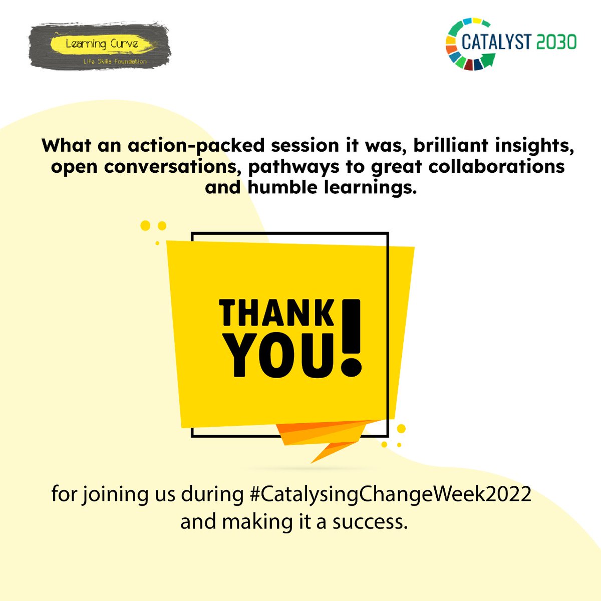 What an action-packed session it was, brilliant insights, open conversations, pathways to great collaborations and humble learnings. Thank you for joining us during #CatalysingChangeWeek2022 and making it a success.

#CatalysingChangeWeek2022 #CCW2022 #Catalyst2030 #SDGs