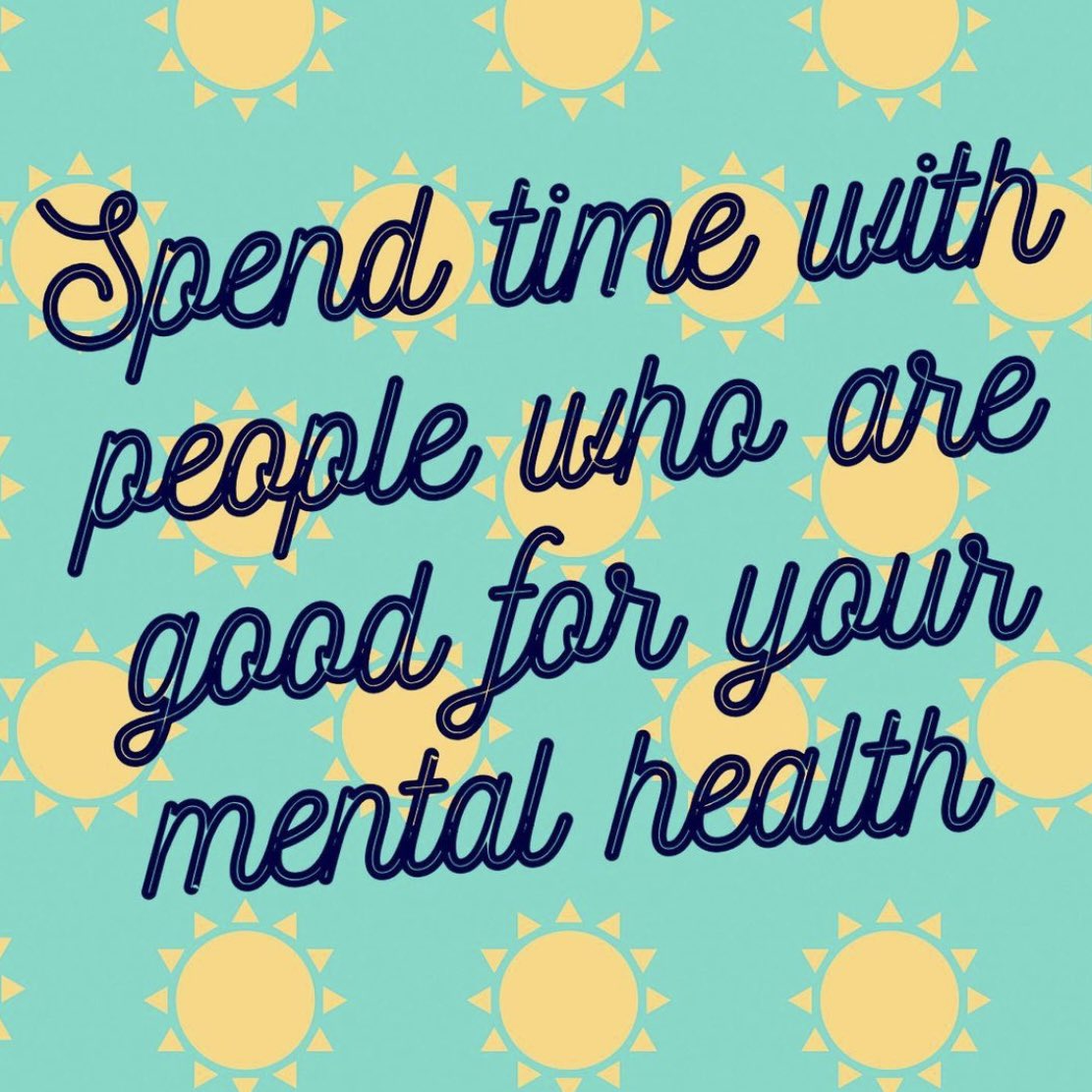 Spend time with people who are good for your mental health

Image: instagram.com/mentally_atten… #MentalHealthAwarenessWeek