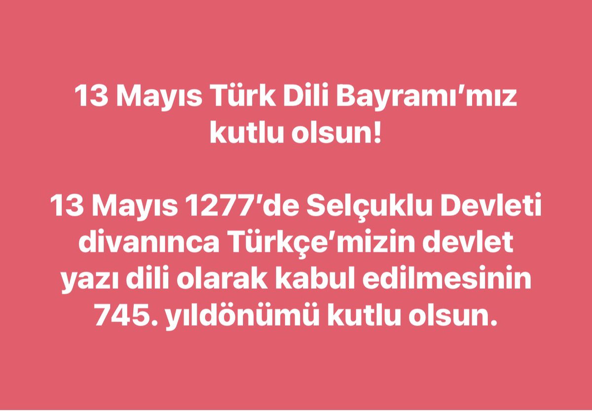 13 Mayıs #Türk_Dili_Bayramı’mız kutlu olsun!

#13_Mayıs_1277’de #Selçuklu_Devleti divanınca #Türkçe’mizin devlet yazı dili olarak kabul edilmesinin 745. yıldönümü kutlu olsun.

Bir yanlışı da düzeltelim!