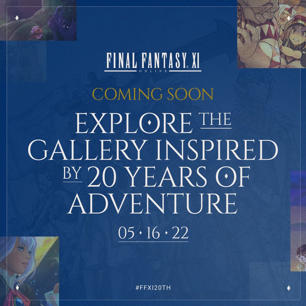 Banner reads Coming soon, explore the gallery inspired by 20 years of adventure. May 16 2022. #FFXI20th. The FINAL FANTASY 11 logo is on top of a blue image with small thumbnails from illustrations.
