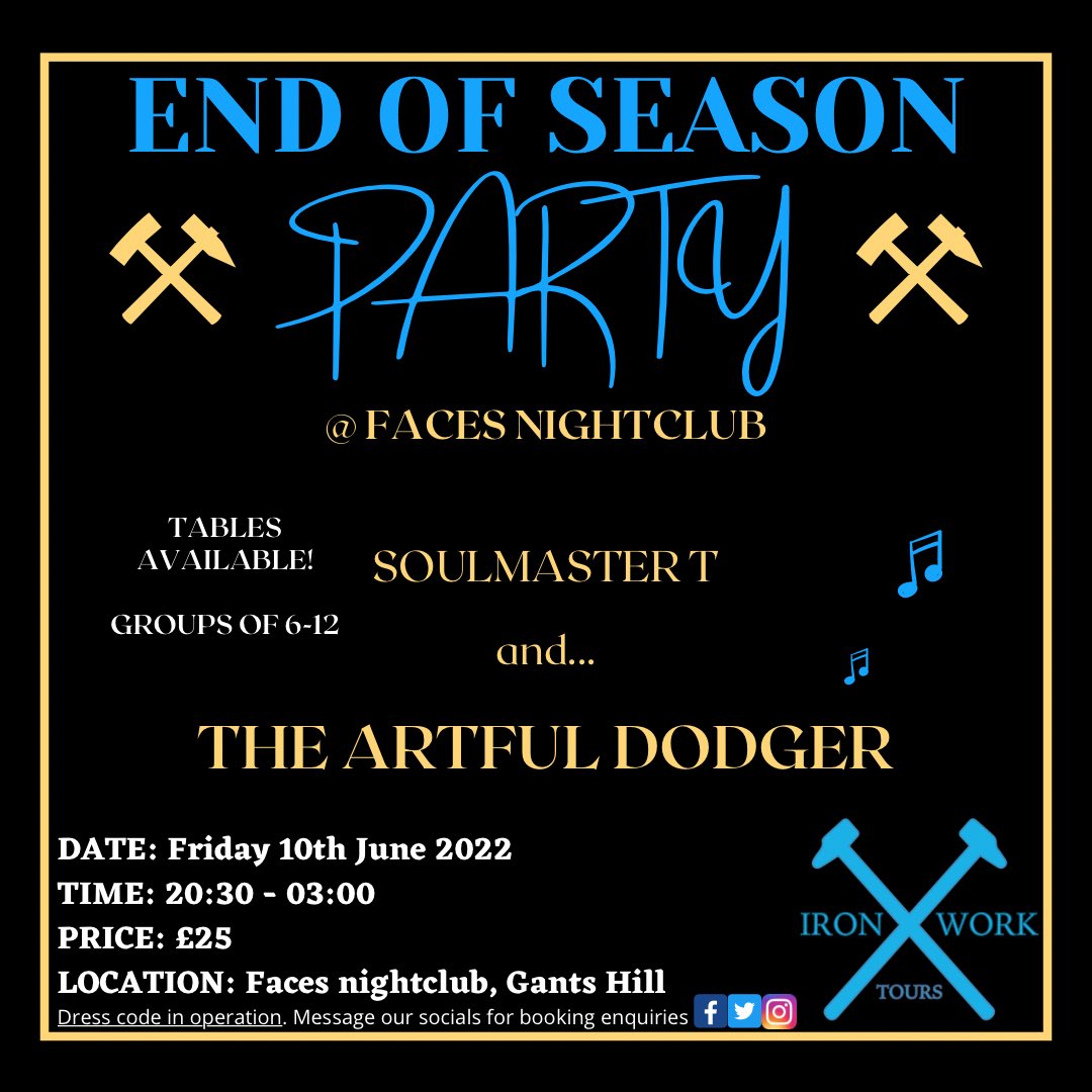 IronworkTours's tweet image. 21/22 END OF SEASON PARTY 🔥

Join us at Faces Nightclub for our end of season party, with sets from Soulmaster T and THE ARTFUL DODGER 🔈 

This is a password-protected event on Skiddle. DM for password, table and dress code enquiries.

Tickets: skiddle.com/e/36087560 🎟