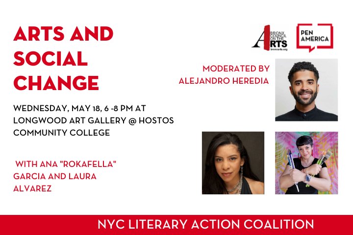 PENamerica's tweet photo. Join us on 5/18 for a moderated panel discussion in collaboration with the NYC Literary Action Coalition &amp; the @BronxArtsorg on the intersection of arts and social change featuring PEN America's Alejandro Heredia, @BigeyesWorld, and @LaRokafella: https://t.co/M2j84eEUPp. https://t.co/7OEcmFHZzg