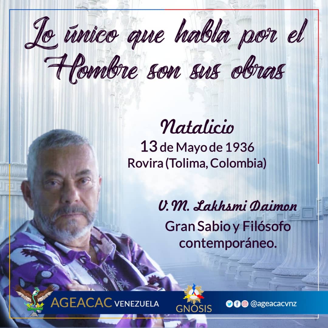 ageacacvnz's tweet photo. 🏛️ Lo único que habla por el Hombre son sus obras.
V.M. Lakhsmi Daimon

🔅 Gran Sabio y Filósofo contemporáneo, exponente del Conocimiento Universal.

#Gnosis #SamaelAunWeor #LakhsmiDaimon #ConocimientoUniversal
#AutoConocimiento #Filosofía #Ageacac #Frases #CursosGnosis https://t.co/v3Hw8er0ud