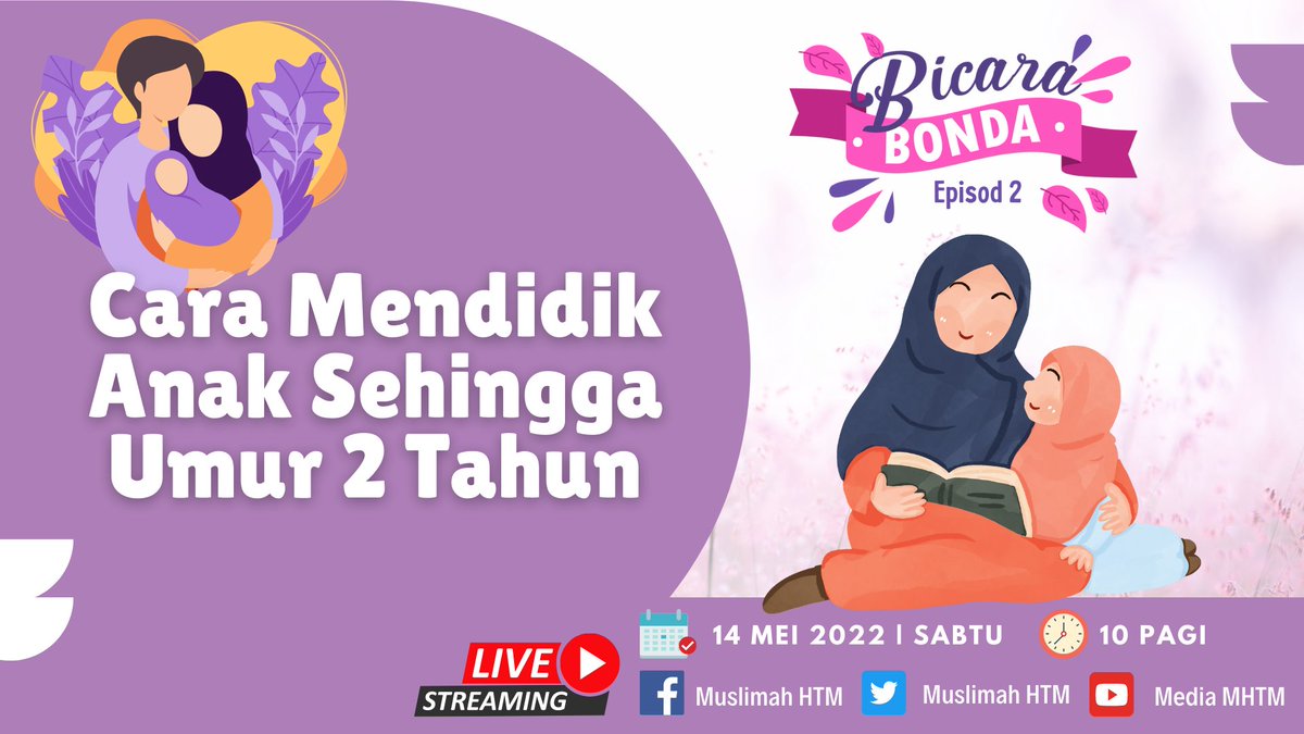 Muslimah_HTM's tweet photo. [ LIVE ] SIRI BICARA BONDA
Episod 2 : Cara Mendidik Anak Sehingga Umur 2 Tahun

14 MEI 2022 (SABTU)
10.00 PAGI

Tonton secara langsung di laman FB MHTM
https://t.co/oX3rLaqa4z

Atau di 
https://t.co/XV1OfTdWvI

#bicarabonda #propheticparenting #parenting #perkahwinan #zuriat https://t.co/7KgVopm5Ht