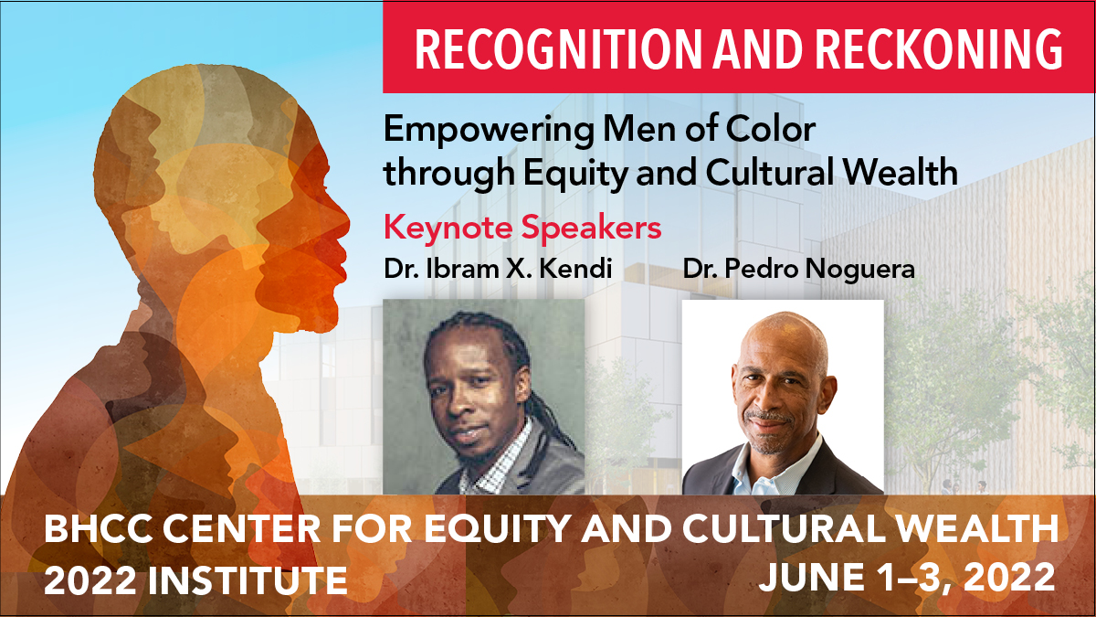 BHCCBoston's tweet image. Register now for our June 1-3 Equity and Cultural Wealth Institute with keynote speakers @DrIbram and @PedroANoguera. For more info and to register, visit bhcc.edu/cecw/2022insti…. #equity #culturalwealth