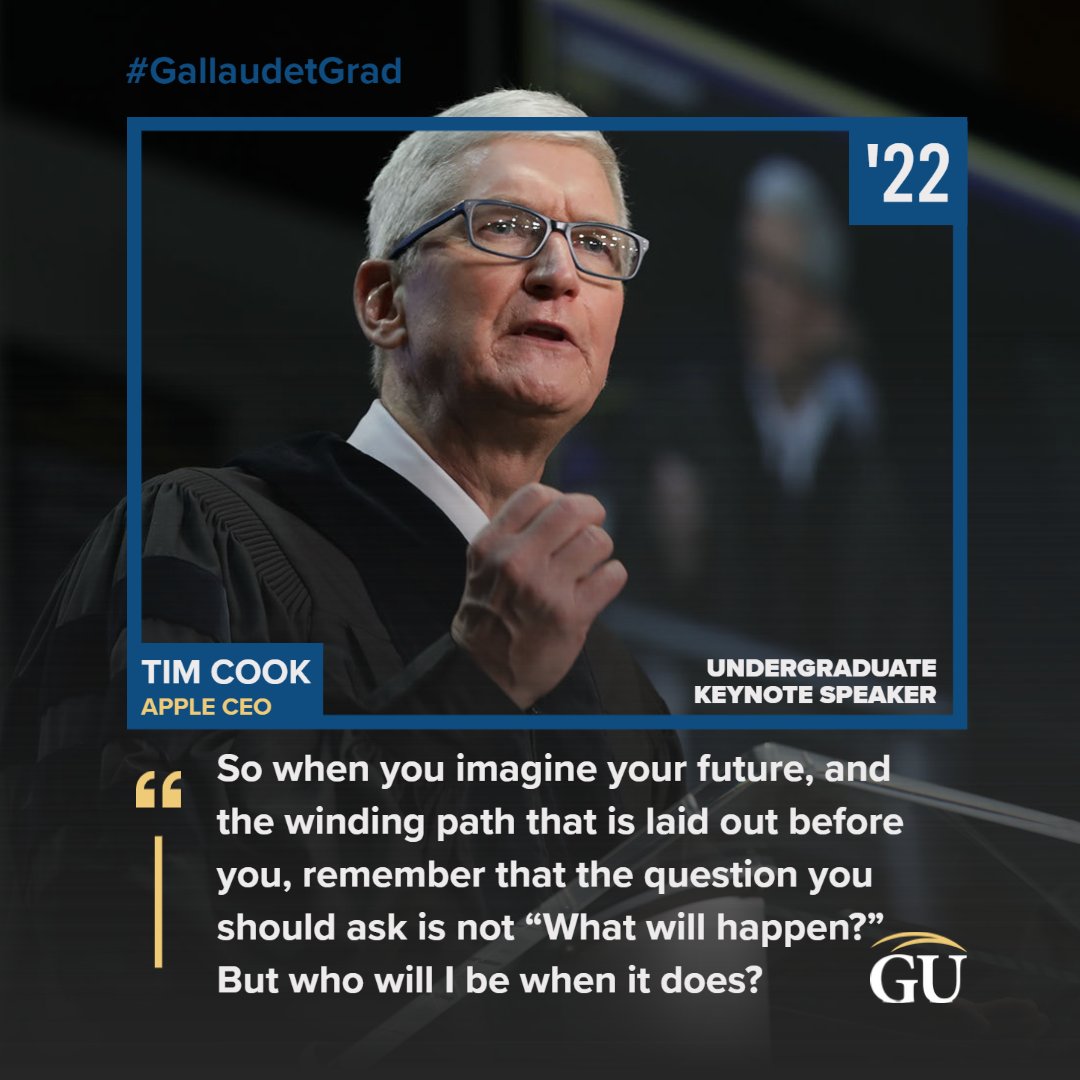 GallaudetU's tweet photo. "The question you should ask is not 'What will happen?' but who will I be when it does?” Tim Cook presents a profound question for our graduating class to consider.
#GallaudetGrads #BisonGrads #Gallaudet22 https://t.co/ILlfa5IbWF