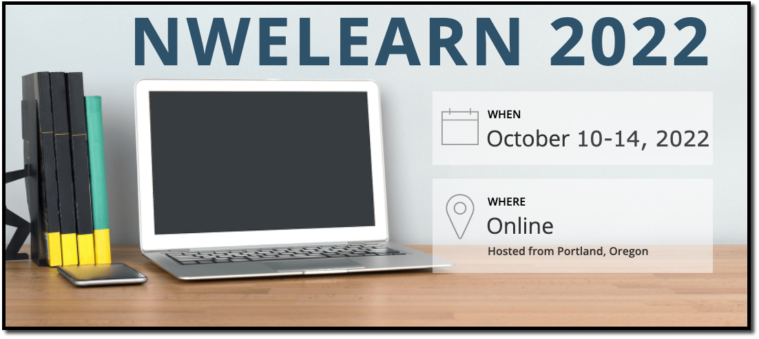 <a href="/nwelearn/">Northwest eLearning</a> 2022 conference will be virtually held October 3 – October 14, 2022. Go to our nwelearn.org/conference website for more information.
Proposals are due by May 31, 2022. Presenters will be notified  in June. #TeachingAndLearning #HigherEd #K12 #Conference #NWeearn