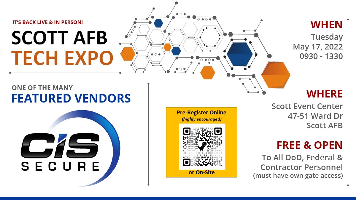 CISSecure's tweet photo. Join CIS Secure at the Scott AFB Tech Expo on May 17. Experience the full range of CIS’ innovation, integration and support. We look forward to seeing you next week! #CISSecure #WhereverWhenever https://t.co/SGGY9AdGcc