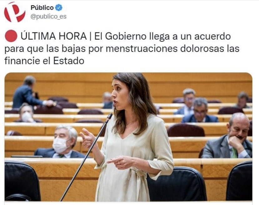 Y, como era de esperar, las bajas por menstruaciones dolorosas TAMBIÉN se pagarán con dinero público.
Vamos, que el IBEX 35 está dando palmas con las orejas con el Gobierno-más-progresista-de-todos-los-tiempos.