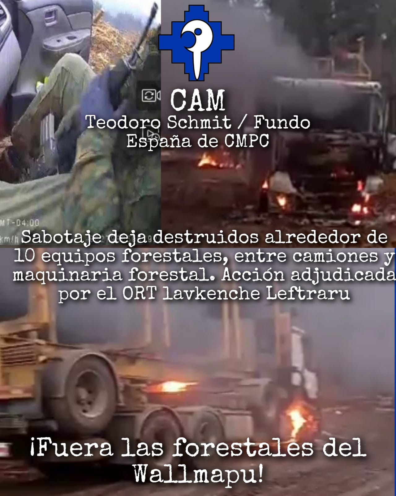 CAM - Teodero Schmit / Fundo España de CMPC : Sabotaje deja destruidos aldrededor de 10 equipos forestals, entre camiones y maquinaria forestal. Accion adjudicada por el ORT lavkenche Leftraru. Fuera las forestales del Wallmapu!