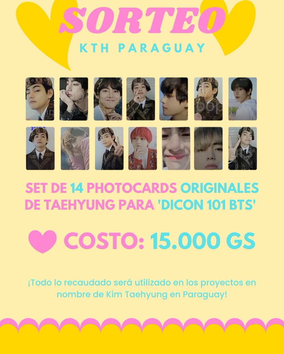 KTH_Paraguay's tweet photo. 🍀 SORTEO 🍀 

Para seguir apoyando los proyectos en nombre de Taehyung en Paraguay, decidimos realizar un nuevo sorteo 🤗

🏅 Set de 14 Photocards Originales de la edición 101 BTS DICON 

💰 15.000gs por boleta 

🎰 Sorteo al concretarse los primeros 20 números para sorteo. https://t.co/6CRYeUdA85