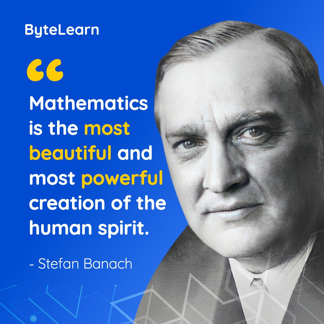 BytelearnAI's tweet image. Would you agree with Stefan Banach?🤔

#ByteLearn #Edtech #Math #MathAssistant  #StefanBanach #Quotes