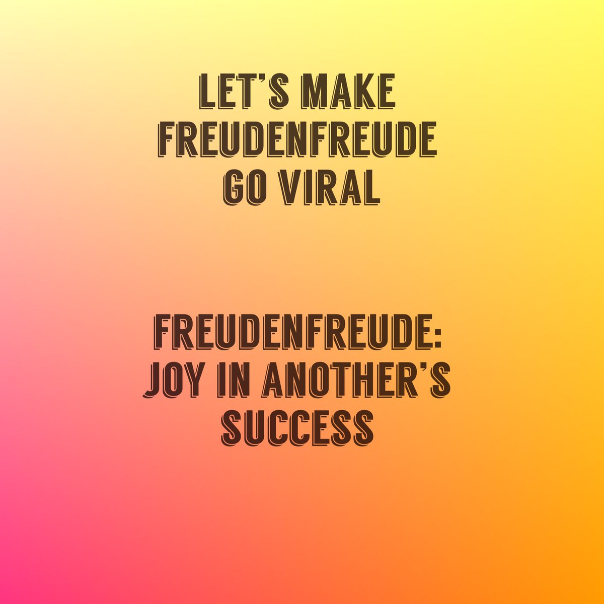 Getcho freudenfreude on…