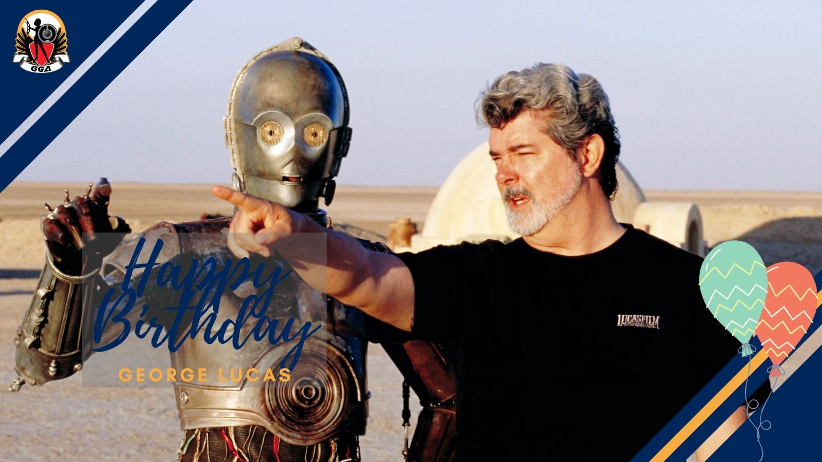 Happy Birthday to the father of Star Wars - George Lucas!  