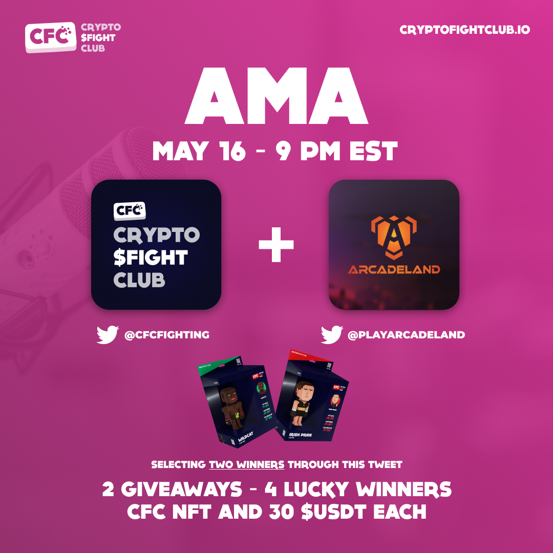 CFCFighting's tweet photo. Crypto Fight Club #AMA with #metaverse powerhouse @playarcadeland.🎮

⏳May 16th, 1 AM UTC
📍 https://t.co/dWCkc5Ja97

🎁4 #NFTs and 120 $USDT
🤜2 #Giveaways - 4 Winners

How to Enter.👇
1⃣ Like this tweet
2⃣ Retweet
3⃣ Tag 3 Friends
4⃣ Follow @CFCFIGHTING &amp; @playarcadeland https://t.co/ddcHpAdfcj