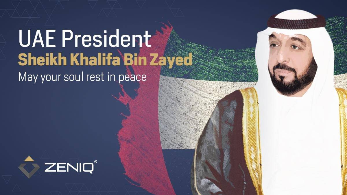 ZENIQ expresses its deepest condolences to the leadership and people of the UAE on the passing of His Highness Sheikh Khalifa bin Zayed Al Nahyan. May his soul Rest in Peace.