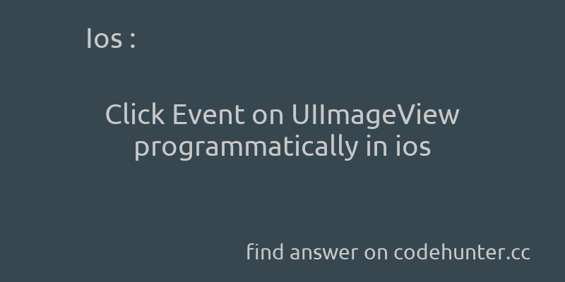 korohub's tweet image. Ios: Click Event on UIImageView programmatically in ios - #iphone - #ios - #uiimageview - #uitouch - #uitapgesturerecognizer  - Answer link : codehunter.cc/a/ios/click-ev…