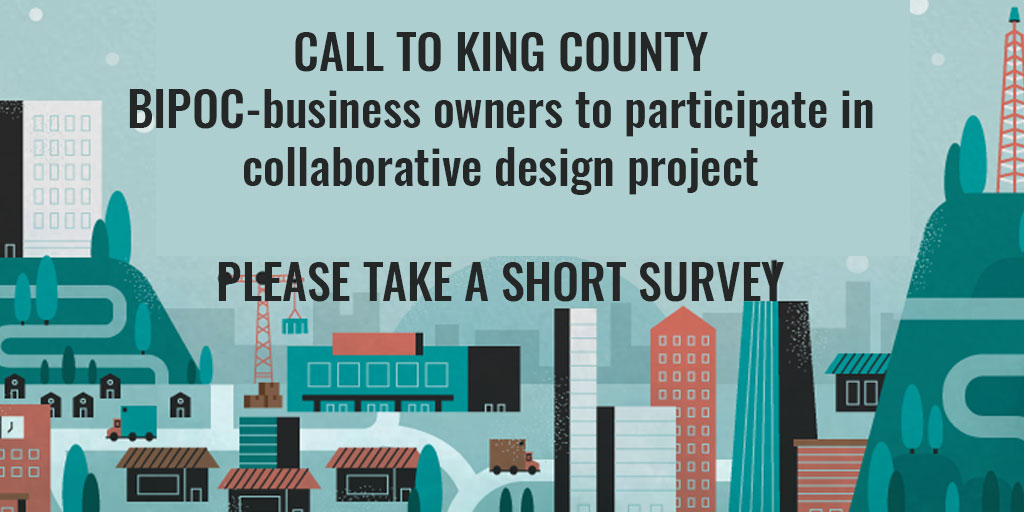 Bizdiversity's tweet photo. Call to BIPOC (Black, Indigenous and People of Color)  small business owners and entrepreneurs in King County to participate in a collaborative design project. If interested, please complete this short survey by Friday, May 27th. - https://t.co/zOOD35tIq9 https://t.co/IAUKAkWawZ