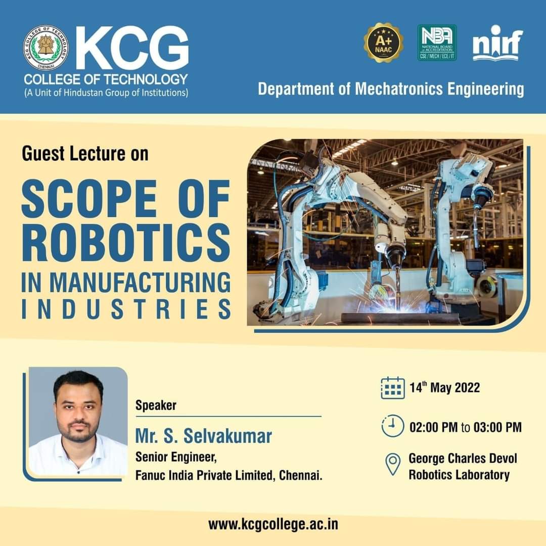 KCGtechnology's tweet photo. The Department of Mechatronics Engineering presents a Guest Lecture on the Scope of Robotics in Manufacturing Industries from 2 PM to 3 PM on 14th May, 2022.
#KCGCollege #kcgcollegeoftechnology #manufacturingindustry #robotsworkshop #hindustangroupofinstitutions https://t.co/dPVwjVpvou