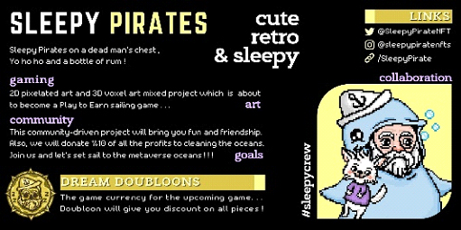 <a href="/SleepyPirateNFT/">Sleepy Pirates 🍻 🌊'Journey' available on .tez</a> Engage here
A 2D pixelated art and 3D voxel art mixed project which is about to become a #P2E sailing game
Grab yourself a piece become a part of the #sleepycrew sailing on metaverse oceans🏴‍☠️
👉Check their work linktr.ee/SleepyPirate
👉 Follow <a href="/SleepyPirateNFT/">Sleepy Pirates 🍻 🌊'Journey' available on .tez</a>