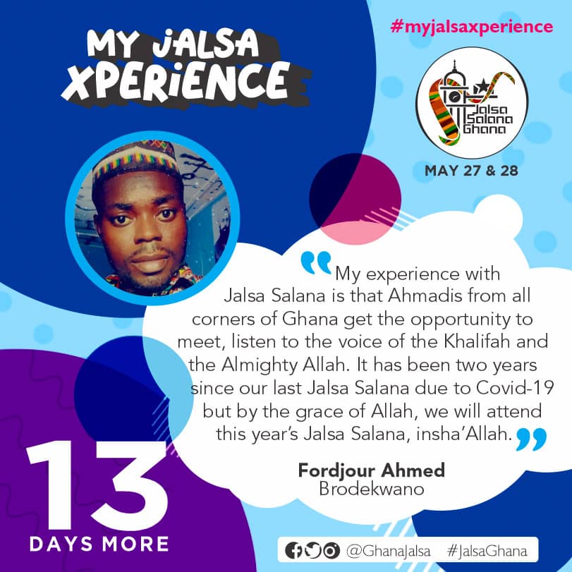 13 days to #JalsaGhana. “This gathering will be devoted to the exposition of such truths and spiritual insight as are necessary for the promotion of faith and certainty and spiritual understanding.” - Hazrat Mirza Ghulam Ahmad(as). #MyJalsaXperience #JalsaSalana #JalsaConnect