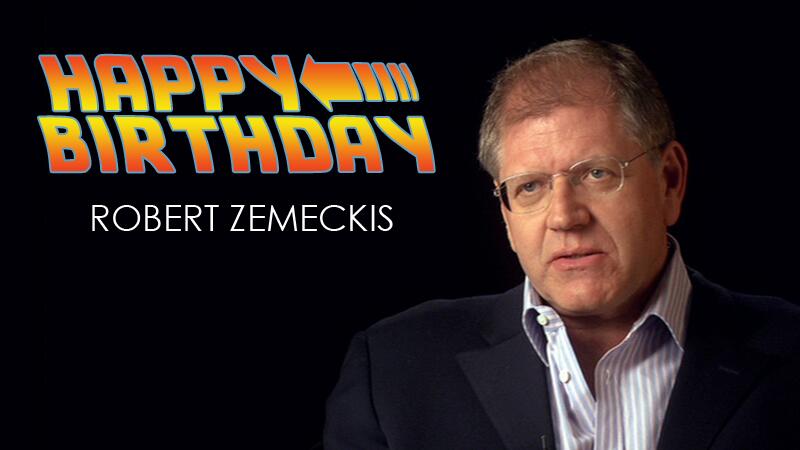 Happy birthday to one of my favorites: ROBEZEMECKIS. 
